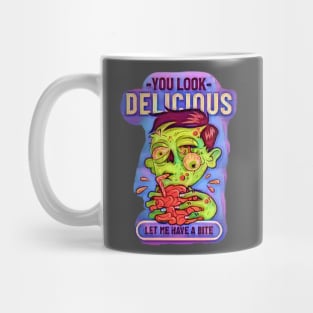 You Look Delicious, let me have a bite Mug